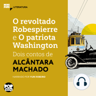 O revoltado Robespierre e O patriota Washington