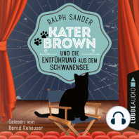 Kater Brown und die Entführung aus dem Schwanensee - Ein Kater Brown-Krimi, Teil 9 (Ungekürzt)