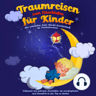 Traumreisen zum Einschlafen für Kinder - Die schönsten Gute-Nacht-Geschichten als Fantasiereisen