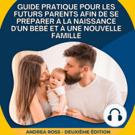 Guide Pratique Pour Les Futurs Parents Afin De Se Préparer À La Naissance D'un Bébé Et À Une Nouvelle Famille