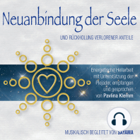 NEUANBINDUNG DER SEELE. Rückholung verlorener Anteile (Doppel-Set)