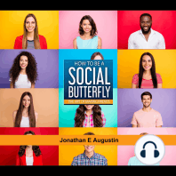 How to be a Social Butterfly