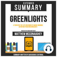 Extended Summary Of Greenlights - A Tour Into The Life And Mind Of Award-Winning Actor Matthew Mcconaughey