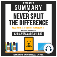 Extended Summary Of Never Split The Difference - Negotiating As If Your Life Depended On It