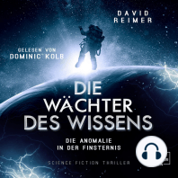 Die Anomalie in der Finsternis - Die Wächter des Wissens, Band 1 (ungekürzt)