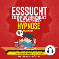 Esssucht, Essstörung und Essen als Ersatz überwinden - Hypnose / Meditation