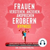 Frauen verstehen, anziehen, ansprechen, erobern - Hypnose