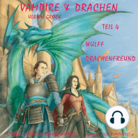 Wulff Drachenfreund - Vampire und Drachen (Teil 4)