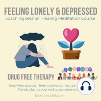 Feeling lonely & depressed coaching session, Healing Meditation Course Drug free therapy