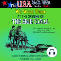 We Were There at the Opening of the Erie Canal [The USA Back Then Series #1]