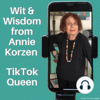 Wit & Wisdom from Annie Korzen, TikTok Queen