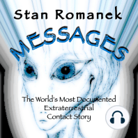Messages: The World's Most Documented Extraterrestrial Contact Story