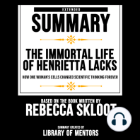 Extended Summary Of The Immortal Life Of Henrietta Lacks - How One Woman's Cells Changed Scientific Thinking Forever