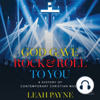 God Gave Rock and Roll to You: A History of Contemporary Christian Music