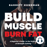 Build Muscle, Burn Fat: A Beginner's Guide to the Science of Strength Training