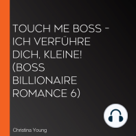 Touch Me BOSS – Ich verführe dich, Kleine! (Boss Billionaire Romance 6)
