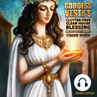 Goddess Vesta’s Clutter-Free Clean House Blessing Sacred Space Magic Vision Work