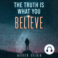 The Truth Is What You Believe