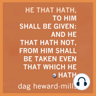 He That Hath, to Him Shall Be Given
