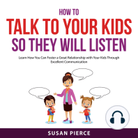 How to Talk to Your Kids So They Will Listen