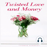 Twisted Love and Money