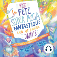 La fête super méga fantastique qui ne finira jamais