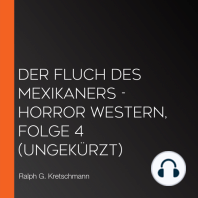 Der Fluch des Mexikaners - Horror Western, Folge 4 (Ungekürzt)