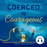 Coerced to Courageous