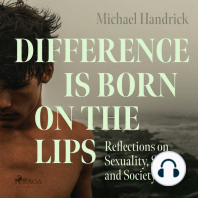 Difference is Born on the Lips