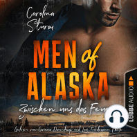 Zwischen uns das Feuer - Men of Alaska, Teil 2 (Ungekürzt)