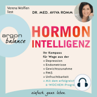 Hormon-Intelligenz - Ihr Kompass für Wege aus der Depression, Endometriose, Gewichtszunahme, PMS und Unfruchtbarkeit - mit dem erfolgreichen 6-Wochen-Programm (Autorisierte Lesefassung)