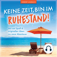 Keine Zeit, bin im Ruhestand!