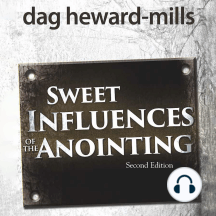 Sweet Influences of The Anointing
