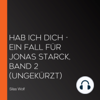 Hab ich dich - Ein Fall für Jonas Starck, Band 2 (ungekürzt)