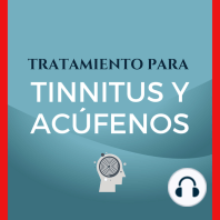 Tratamiento Para Tinnitus y Acúfenos