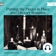 Putting the Pieces in Place and Literary Remains (Unabridged)