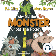 Why Did the Monster Cross the Road?