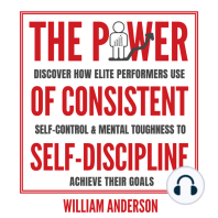 The Power of Consistent Self-Discipline