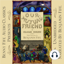 Our Mutual Friend (Annotated): With Commentary by Benjamin Fife