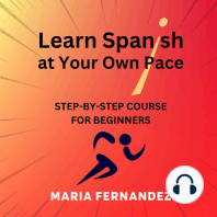Learn Spanish at Your Own Pace. Step-by-Step Course for Beginners