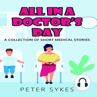All in a Doctor's Day. A Collection of Short Medical Stories