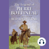 The Legend of Pierre Bottineau & the Red River Trail