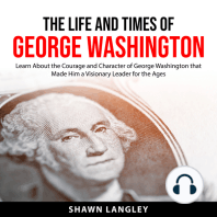 The Life and Times of George Washington