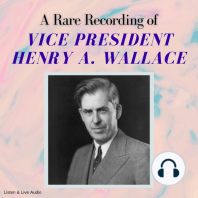 A Rare Recording of Vice President Henry A. Wallace