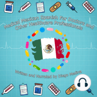 Medical Mexican Spanish For Doctors and Other Healthcare Professionals
