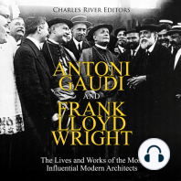 Antoni Gaudi and Frank Lloyd Wright: The Lives and Works of the Most Influential Modern Architects