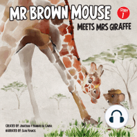 Mr Brown Mouse Meets Mrs Giraffe