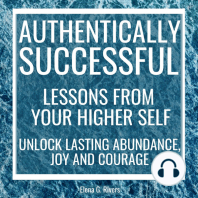 Authentically Successful - Lessons from Your Higher Self