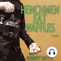 Henchmen Eat Waffles