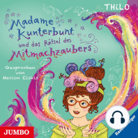 Madame Kunterbunt und das Rätsel des Mitmachzaubers [Band 3]